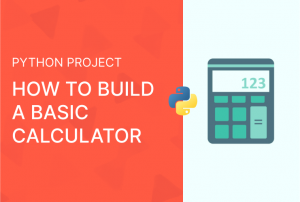 Python Project-How To Build A Basic Calculator | Codingal