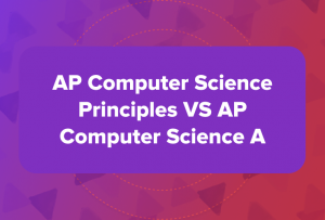 AP Computer Science Principles VS AP Computer Science A | Codingal