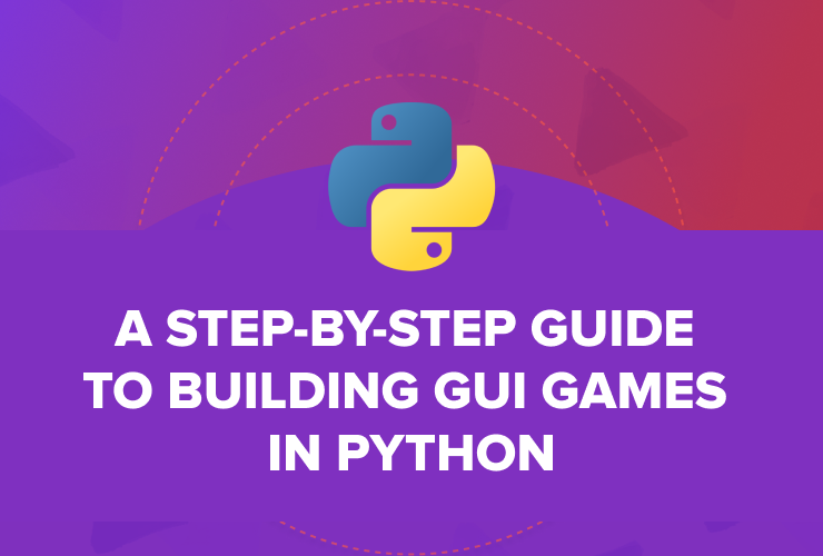 How to Make a Game in Python: Quick Python Game Tutorial