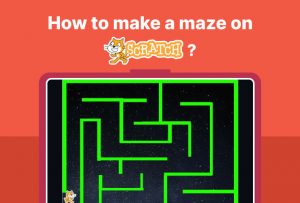 How to make mazes on Scratch in 7 easy steps? - Codingal