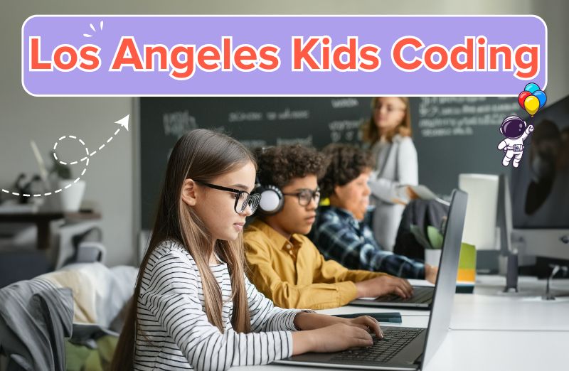 coding classes for kids and teens in Los Angeles