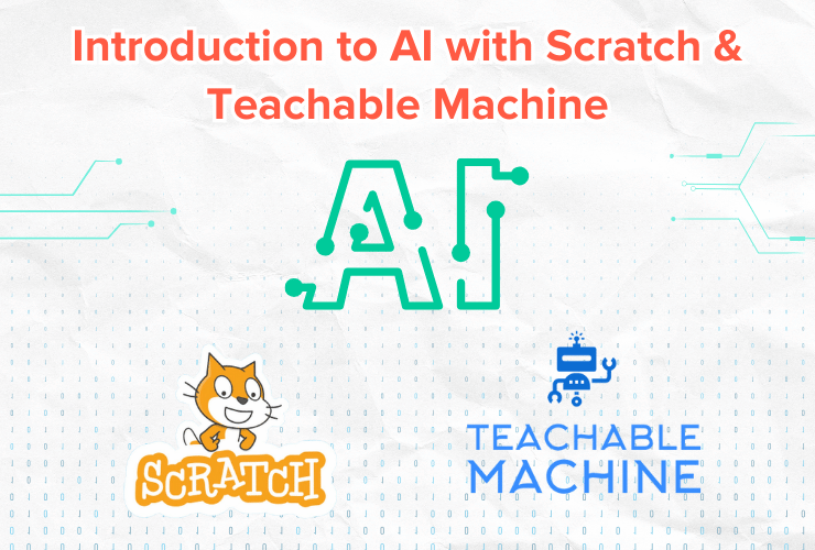 Introduction to AI with Scratch and Teachable Machine